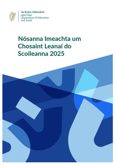 Nósanna Imeachta um chosaint leanaí do Scoileanna 2025
