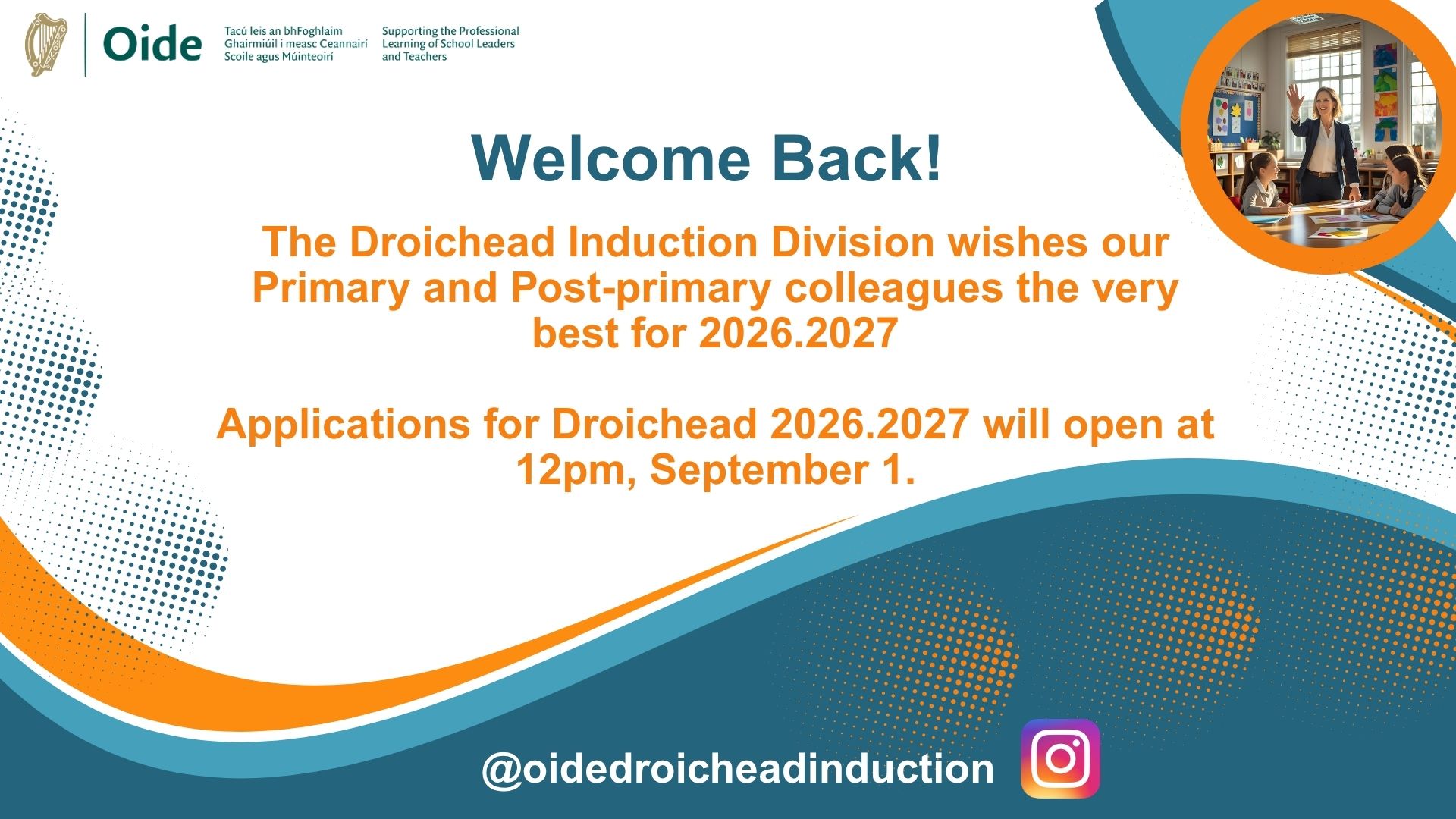 The Droichead Induction Division wishes our Primary and Post primary colleagues the very best for the year ahead as schools re engage with their communities.